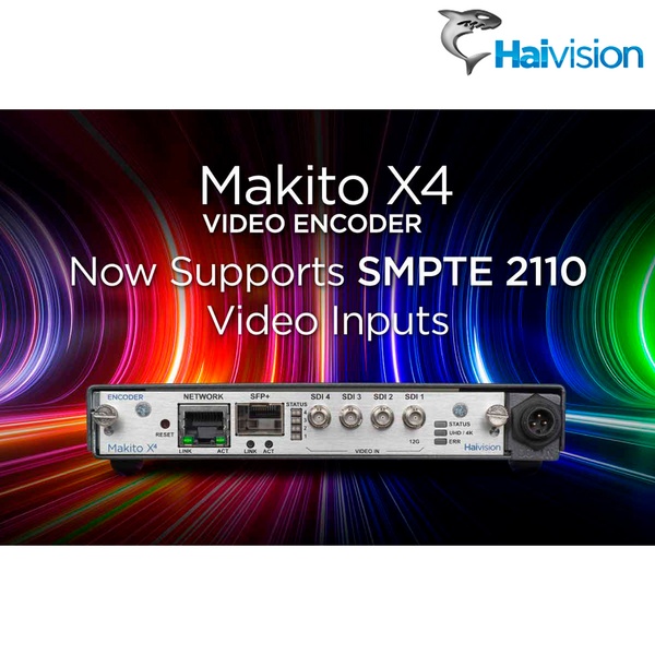 Haivision реализовали поддержку видеовходов SMPTE 2110 на  Makito X4